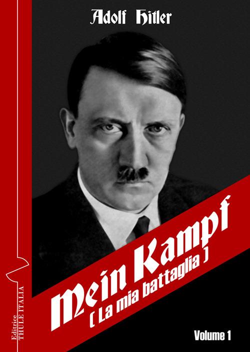 Mein Kampf-La mia battaglia. Ediz. italiana. Vol. 1 - Adolf Hitler - copertina