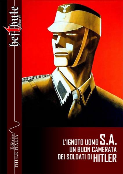 L'ignoto uomo SA. Un buon camerata dei soldati di Hitler. Ediz. integrale - copertina