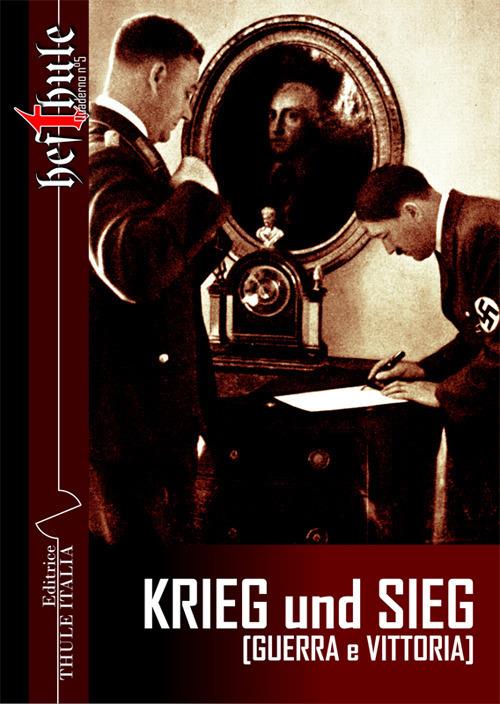 Krieg und sieg. Guerra e vittoria. Pensieri di condottieri tedeschi nel corso di sette secoli - copertina
