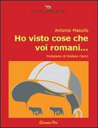 Ho visto cose che voi romani... - Antonio Masullo - copertina
