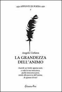 La grandezza dell'animo - Angelo Cirfiera - copertina