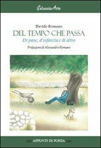Del tempo che passa di pane, d'infanzia, e di altro - Davide Romano - copertina