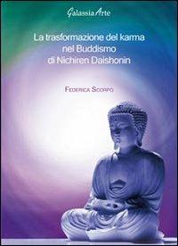 La trasformazione del karma nel Buddismo di Nichiren Daishonin - Federica Scorpo - copertina
