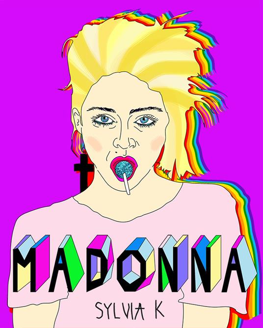 Madonna. Vita di Madonna - Sylvia K - copertina