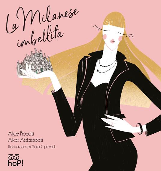 La milanese imbellita - Alice Abbiadati,Alice Rosati - copertina