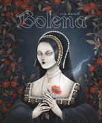 Bolena. Vita di Anna Bolena