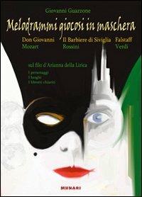 Melodrammi giocosi in maschera: Don Giovanni-Il barbiere di Siviglia-Falstaff - Giovanni Guazzone - copertina