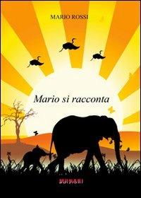 Mario si racconta - Mario Rossi - copertina