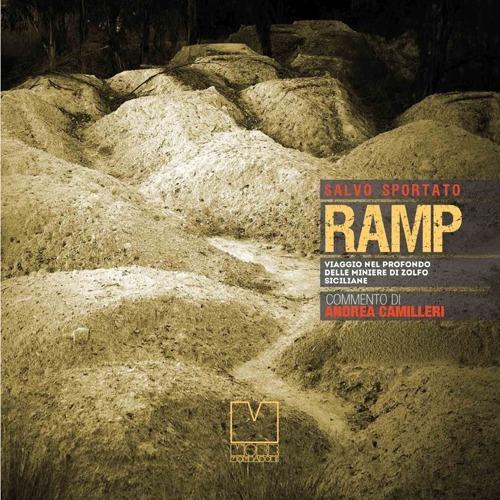RAMP. Viaggio nel profondo delle miniere di zolfo siciliane. Ediz. illustrata - Salvo Sportato - copertina