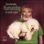Humandog. Le nuove coppie. Ediz. illustrata