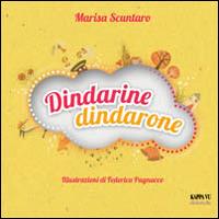 Dindarine dindarone. Con CD Audio. Ediz. multilingue - Marisa Scuntaro - copertina