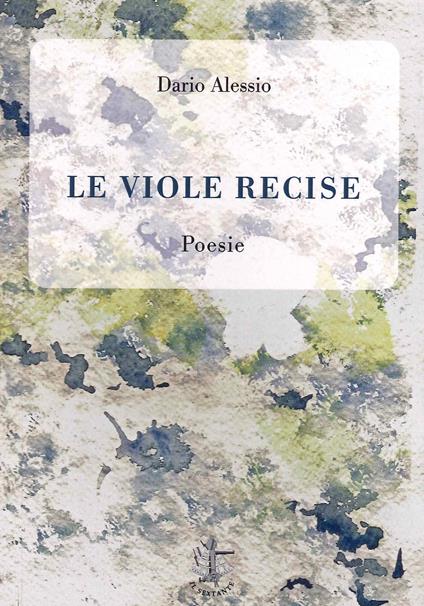 Le viole recise - Dario Alessio - copertina