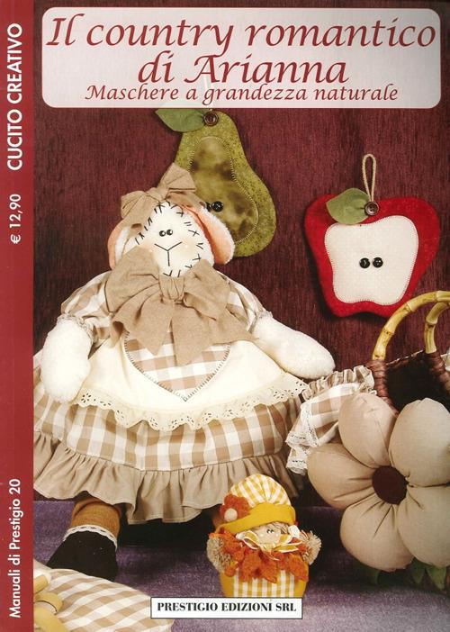 Il country romantico di Arianna. Maschere a grandezza naturale. Cucito creativo - copertina