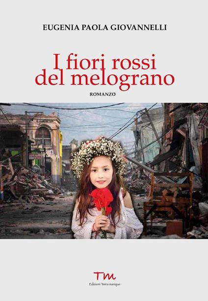 I fiori rossi del melograno - Eugenia Paola Giovannelli - copertina