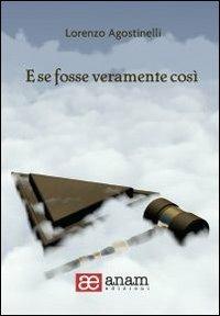 E se fosse veramente così - Lorenzo Agostinelli - copertina
