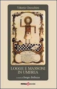 Logge e massoni in Umbria - Vittorio Gnocchini - copertina