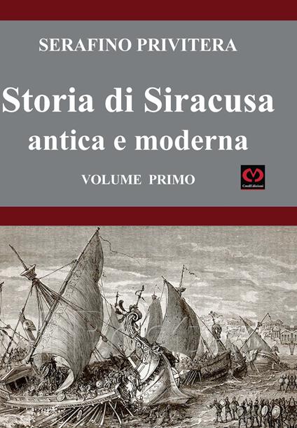 Storia di Siracusa antica e moderna. Vol. 1 - Serafino Privitera - copertina