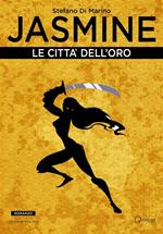 Le città dell'oro. Jasmine