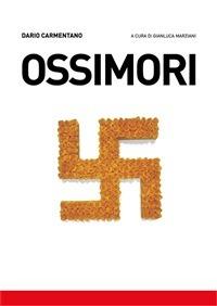 Ossimori - Dario Carmentano,G. Marziani - ebook