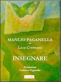 Insegnare - Manlio Paganella,Luca Cremonesi - copertina