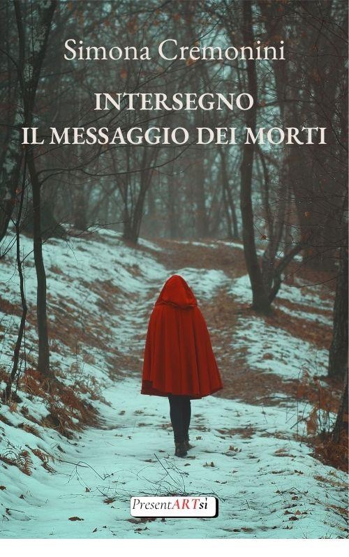 Intersegno. Il messaggio dei morti - Simona Cremonini - copertina