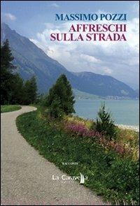 Affreschi sulla strada - Massimo Pozzi - copertina