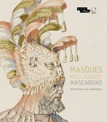Masques mascarades mascarons. Ediz. illustrata - copertina