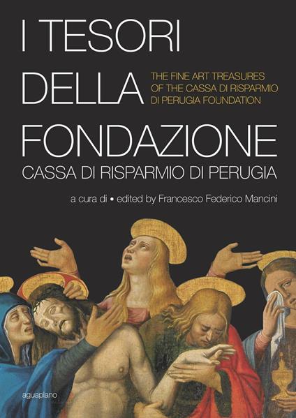 I tesori della Fondazione Cassa di Risparmio di Perugia. Ediz. multilingue - Francesco F. Mancini - copertina