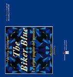 The biker blue. Le prime pagine del passato