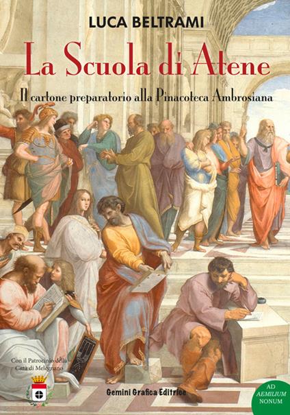 La Scuola di Atene. Il cartone preparatorio alla Pinacoteca Ambrosiana - Luca Beltami - copertina