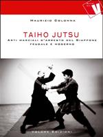 Taiho Jutsu. Arti marziali d'arresto del Giappone feudale e moderno