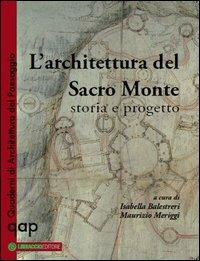 L' architettura del Sacro Monte. Storia e progetto - copertina