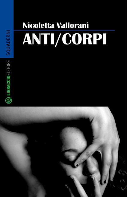 Anti/corpi - Nicoletta Vallorani - ebook