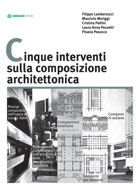 Cinque interventi sulla composizione architettonica - Filippo Lambertucci,Maurizio Meriggi,Cristina Pallini,Anna Laura Pezzetti - ebook