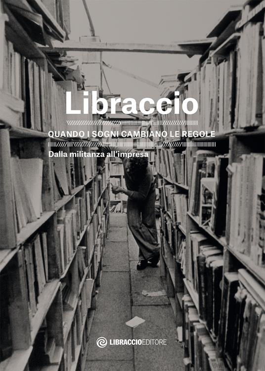 Libraccio. Quando i sogni cambiano le regole. Dalla militanza all'impresa - copertina