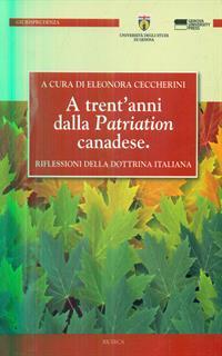 A trent'anni dalla «Patriation» canadese