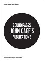 Sound Pages. John Cage's publications. Ediz. multilingue