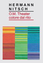 O.M. Theater colore dal rito
