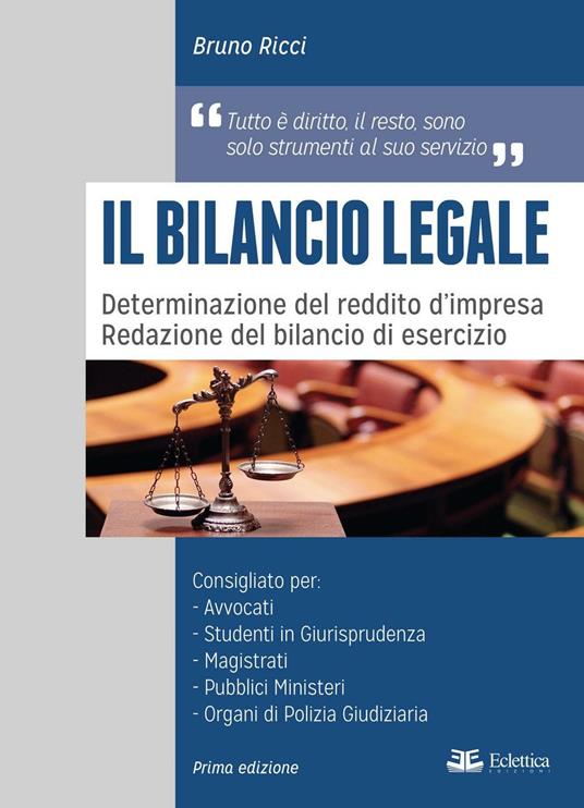 Il bilancio legale. Determinazione del reddito d'impresa. Redazione del bilancio di esercizio. - Bruno Ricci - copertina