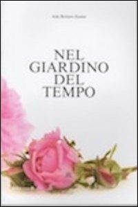 Nel giardino del tempo - Ada Bottero Zanier - copertina