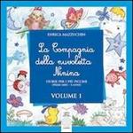 La compagnia della nuvoletta Ninina. Storie per i più piccini. Vol. 1