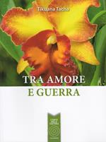 Tra amore e guerra