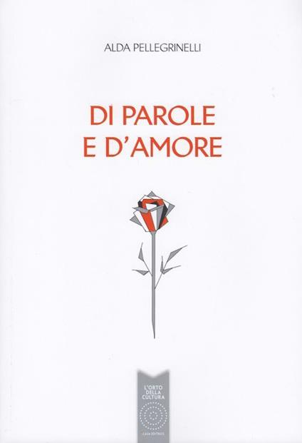 Di parole e d'amore - Alda Pellegrinelli - copertina