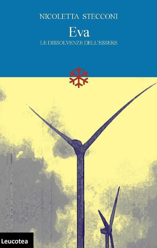 Eva. Le dissolvenze dell'essere - Nicoletta Stecconi - copertina