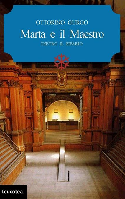 Marta e il maestro. Dietro il sipario - Ottorino Gurgo - copertina