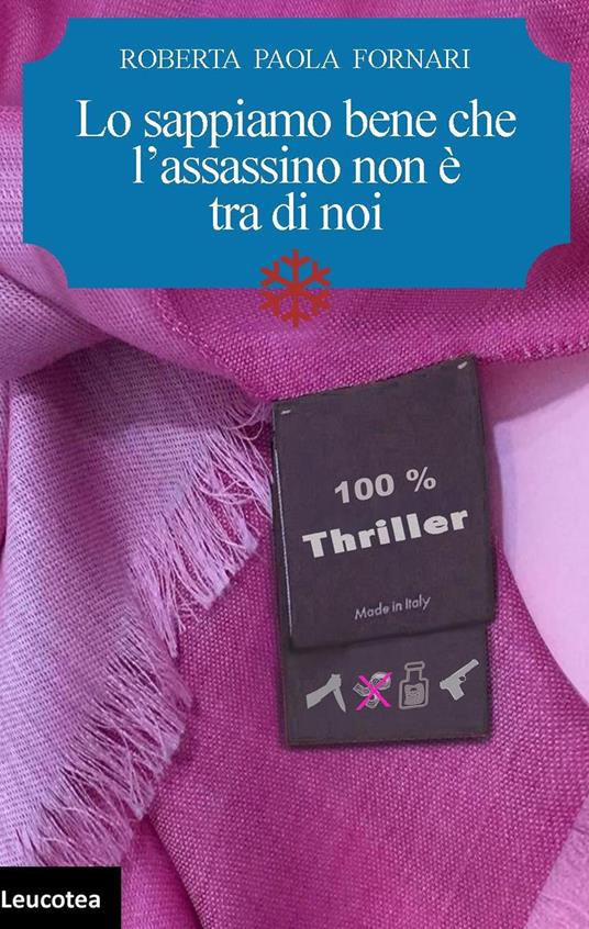 Lo sappiamo bene che l'assassino non è tra di noi - Roberta Paola Fornari - copertina