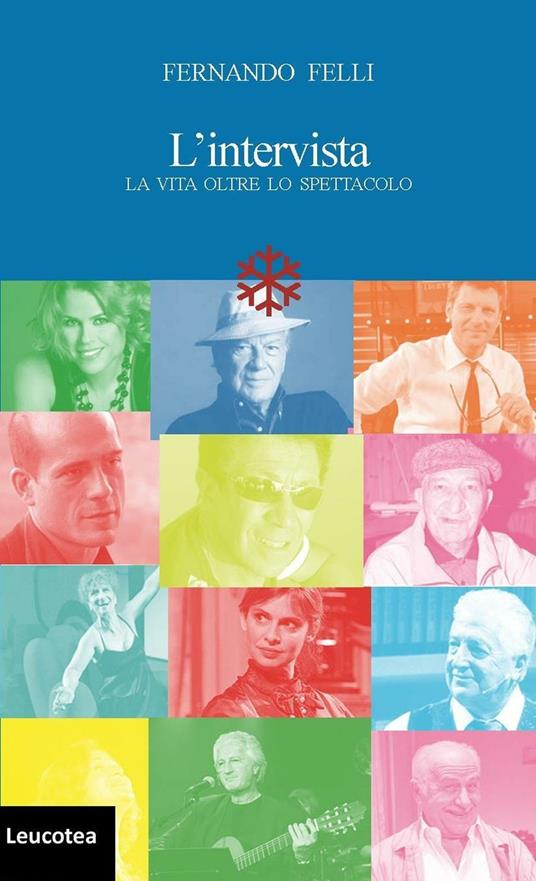 L' intervista. La vita oltre lo spettacolo - Fernando Felli - ebook