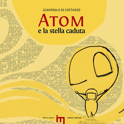 Atom e la stella caduta - Gianpaolo Di Costanzo - copertina