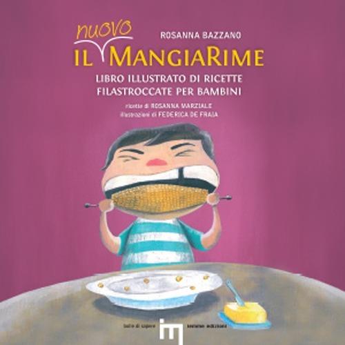 Il nuovo MangiaRime. Libro illustrato di ricette filastroccate per bambini - Rosanna Bazzano - copertina
