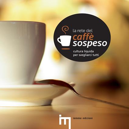 La rete del caffè sospeso - AA.VV. - ebook